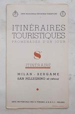 Itinéraires touristiques. Promenades d'un jour. 8e Itinéraire. Milan - Bergame - San Pellegrino et retour