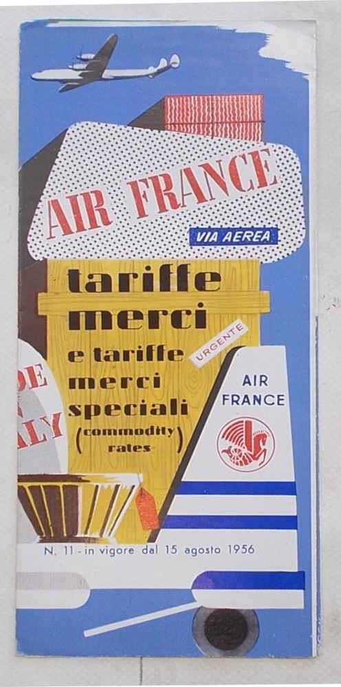 Air France. Tariffe merci e tariffe merci speciali (commoditiy rates) N. 11 - in vigore dal 15 agosto 1956 - copertina
