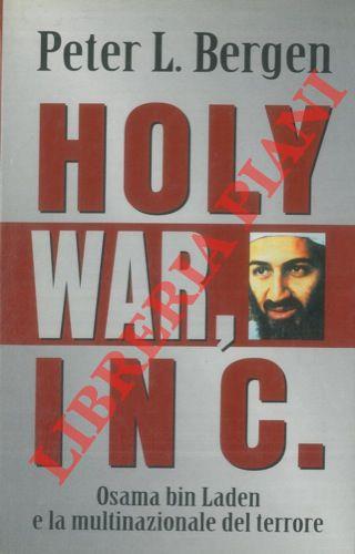 Holy War, Inc. Osama bin Laden e la multinazionale del terrore - Peter L. Bergen - copertina