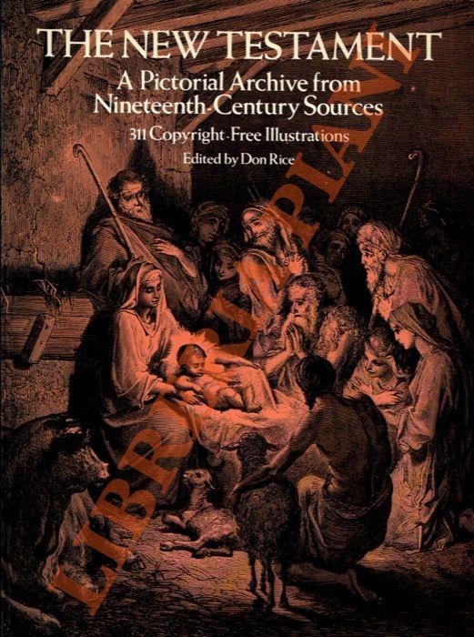 The New Testament. A pictorial archive from Nineteenth-Century sources. 311 copyright-free illustrations - copertina
