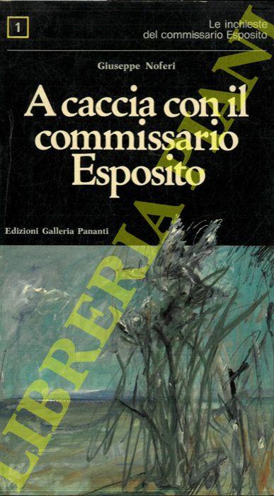 A caccia con il commissario Esposito - Giuseppe Noferi - copertina