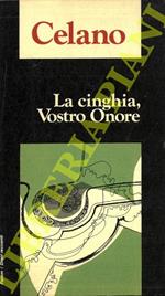 La cinghia, Vostro Onore. Con una presentazione di Mario Rigoni Stern