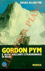 Gordon Pym e altri racconti straordinari di mare