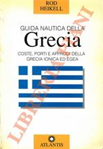 Guida nautica della Grecia. Coste, porti e approdi della Grecia ionica ed egea