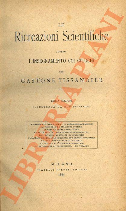Le ricreazioni scientifiche ovvero l'insegnamento coi giuochi - Gaston Tissandier - copertina