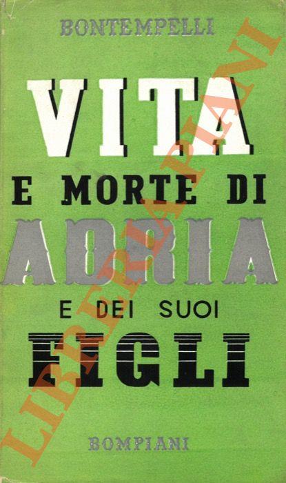 Vita e morte di Adria e dei suoi figli - Massimo Bontempelli - copertina