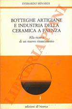 Botteghe artigiane e industria della ceramica a Faenza. Alla ricerca di un nuovo Rinascimento