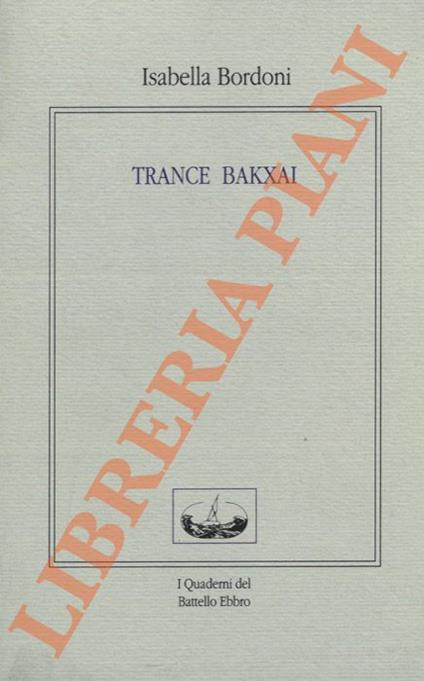 Trance Bakxai - Isabella Bordoni - copertina