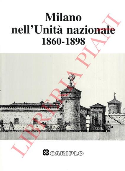 Milano nell’Unità nazionale 1860-1898 - Giorgio Rumi - copertina