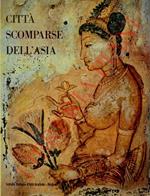 Città scomparese dell’Asia. (Ceylon, Pagan, Angkor)