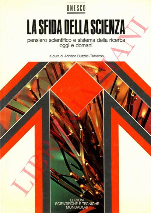 La sfida della scienza. Pensiero scientifico e sistema della ricerca oggi e domani - Adriano Buzzati Traverso - copertina