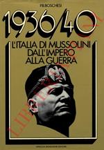 1936/1940 l'Italia di Mussolini dall'impero alla guerra