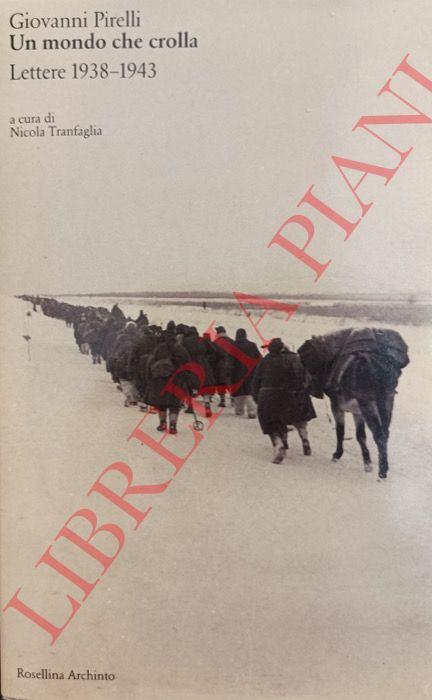 Un mondo che crolla. Lettere 1938-1943 - Giovanni Pirelli - copertina