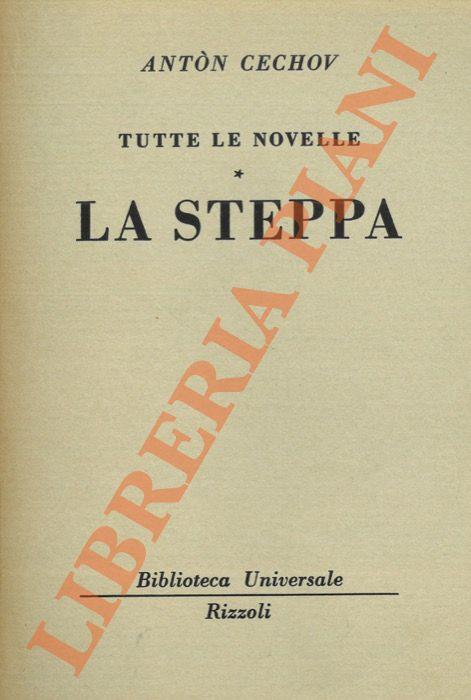 Tutte le novelle. La steppa - Anton Cechov - copertina