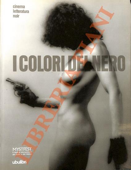 I colori del nero. Cinema letteratura noir - Marina Fabbri - copertina