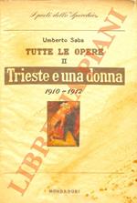 Tutte le opere II. Trieste e una donna. 1910-1912