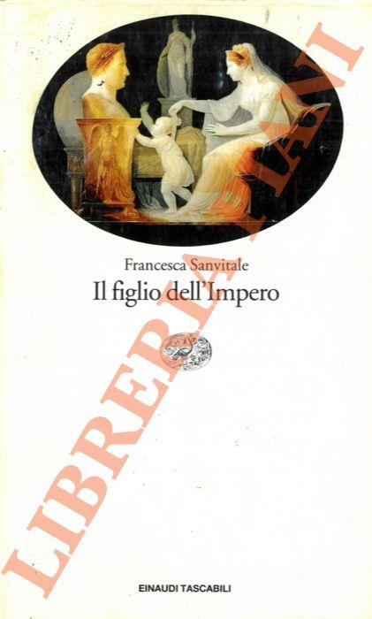 Il figlio dell'Impero - Francesca Sanvitale - copertina