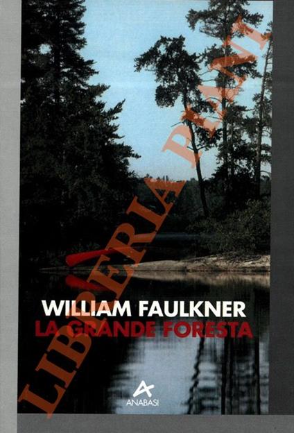 La grande foresta - William Faulkner - copertina