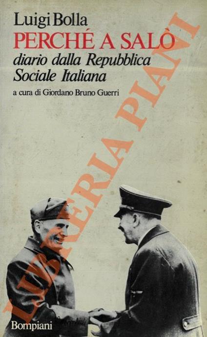 Perché a Salò. Diario della Repubblica Sociale Italiana - Luigi Bolla - copertina