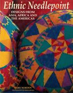 Ethnic Needlepoint: Designs from Asia, Africa and the Americas