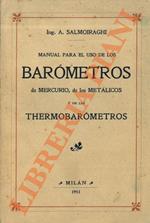 Manual teorico-pratico para el uso de los barometros de mercurio, de los metalicos y de los thermobarometros (hypsometros a ebullicion)