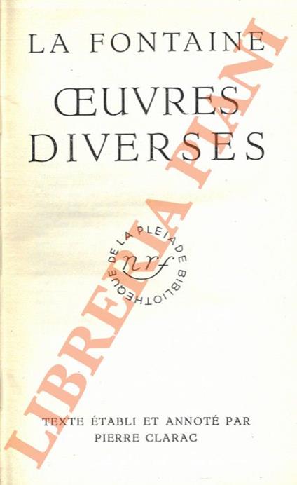 Oeuvres diverses. Texte établi et annoté par Pierre Clarac - Jean de La Fontaine - copertina