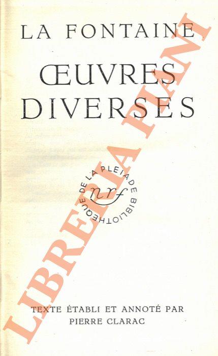 Oeuvres diverses. Texte établi et annoté par Pierre Clarac - Jean de La Fontaine - copertina