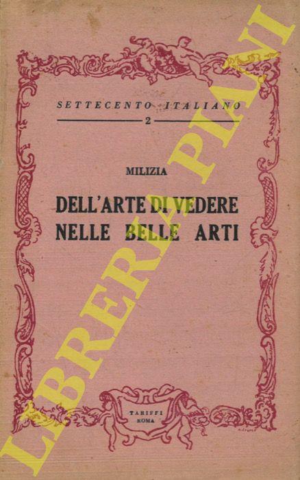 Dell'arte di vedere nelle Belle Arti del disegno secondo i principii di Sulzer e i Mengs - Francesco Milizia - copertina