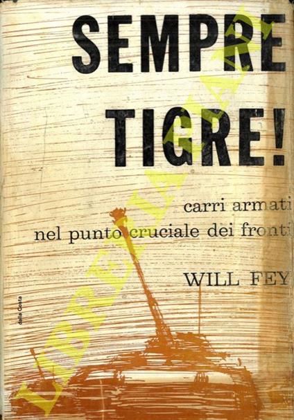 Sempre tigre ! Dai diari di guerra di Ernst Streng e Heinz Trautmann - copertina