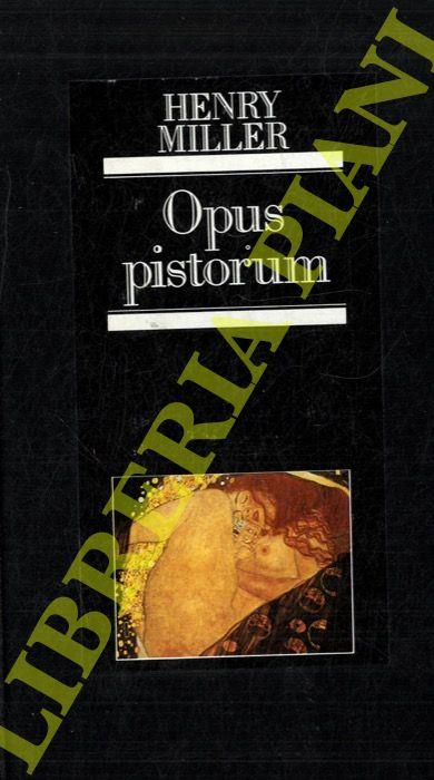 Opus pistorum - Henry Miller - copertina