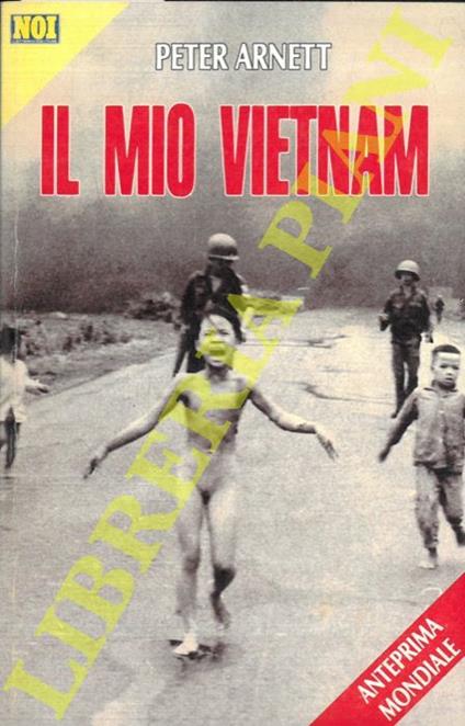 Il mio Vietnam - Peter Arnett - copertina