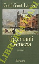 Tre amanti a Venezia