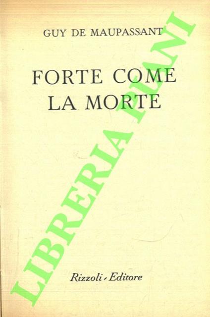 Forte come la morte - Guy de Maupassant - copertina