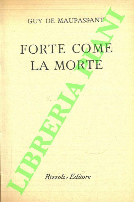 Forte come la morte - Guy de Maupassant - copertina