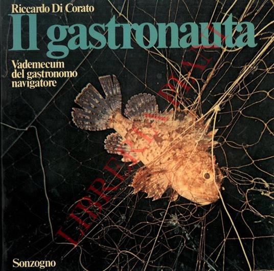 Il gastronauta. Vademecum del gastronomo navigatore. S - Riccardo Di Corato - copertina