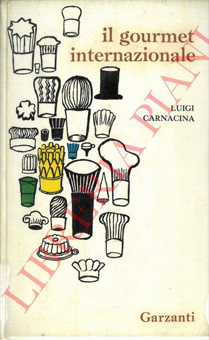 Il gourmet internazionale - Luigi Carnacina - copertina