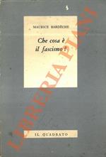 Che cosa è il fascismo?