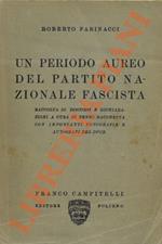 Un periodo aureo del Partito Nazionale Fascista. Raccolta di discorsi e dichiarazioni a cura di R. Bacchetta