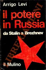 Il potere in Russia. Da Stalin a Brezhnev