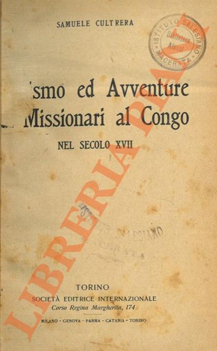 Eroismo ed avventure di Missionari al Congo nel secolo XVII - Giuseppe Cultrera - copertina