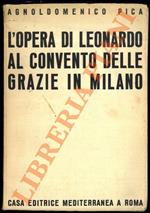 L' opera di Leonardo al Convento delle Grazie in Milano