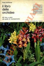 Il libro delle orchidee. Una guida di riconoscimento