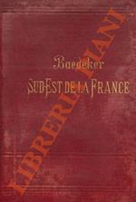 Le Sud-Est de la France du Jura à la Méditerranée y compris la Corse. Septième edition