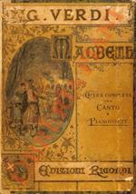 Macbeth. Melodramma in quattro atti di Francesco Maria Piave. Riformato pel Teatro Lirico di Parigi ed ivi rappresentato il 21 aprile 1865. Opera completa per canto e pianoforte. [42311]