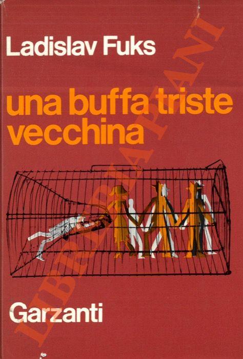 Una buffa triste vecchina - Ladislav Fuks - copertina