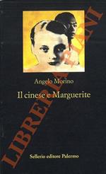 Il cinese e Marguerite. Una biografia