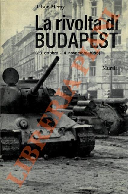 La rivolta di Budapest (23 ottobre - 4 novembre 1956) - copertina