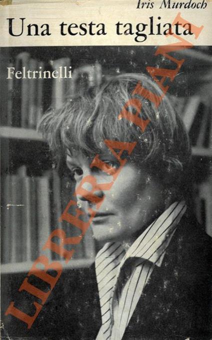 Una testa tagliata - Iris Murdoch - copertina