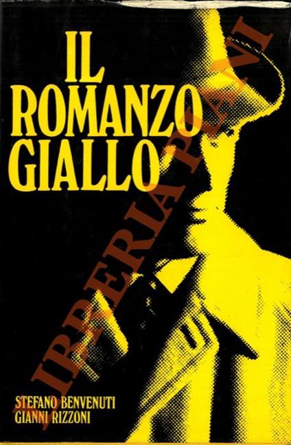 Il romanzo giallo. Storia, autori e personaggi - Stefano Benvenuti - copertina