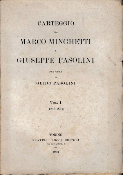 Carteggio tra Marco Minghetti e Giuseppe Pasolini. (Vol. I -1846-1854) - copertina